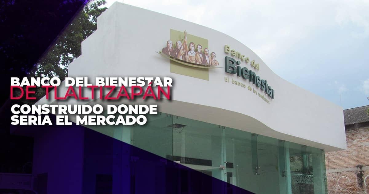 Banco del Bienestar de Tlaltizapán podría abrir en noviembre