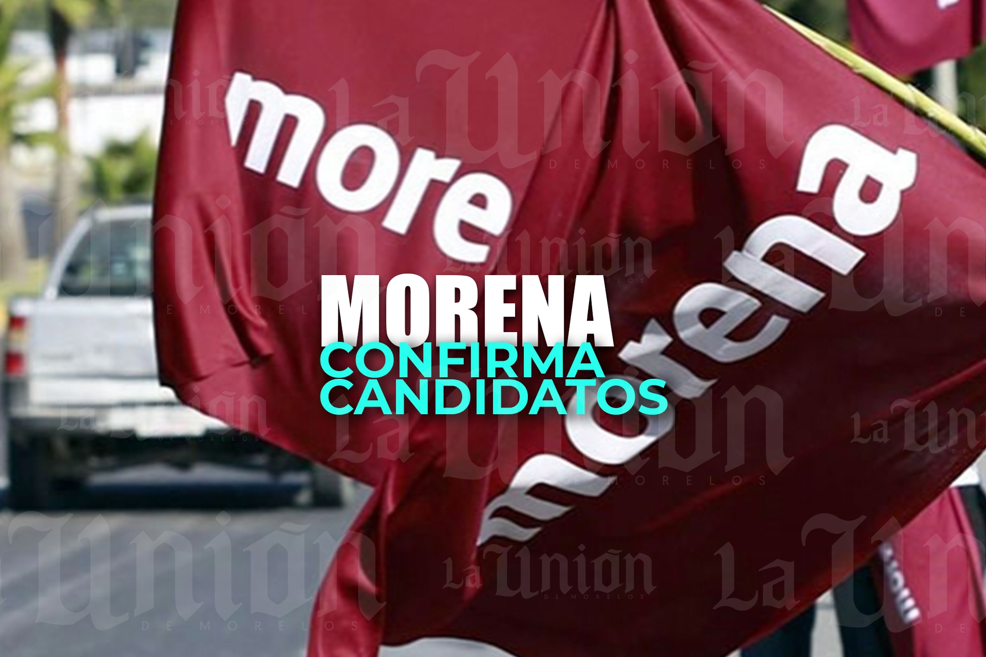 Confirman lista de candidatos a diputados y alcaldes por Morena