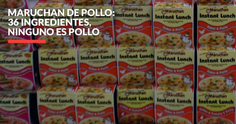 Maruchan de Pollo: 36 ingredientes, ninguno es pollo