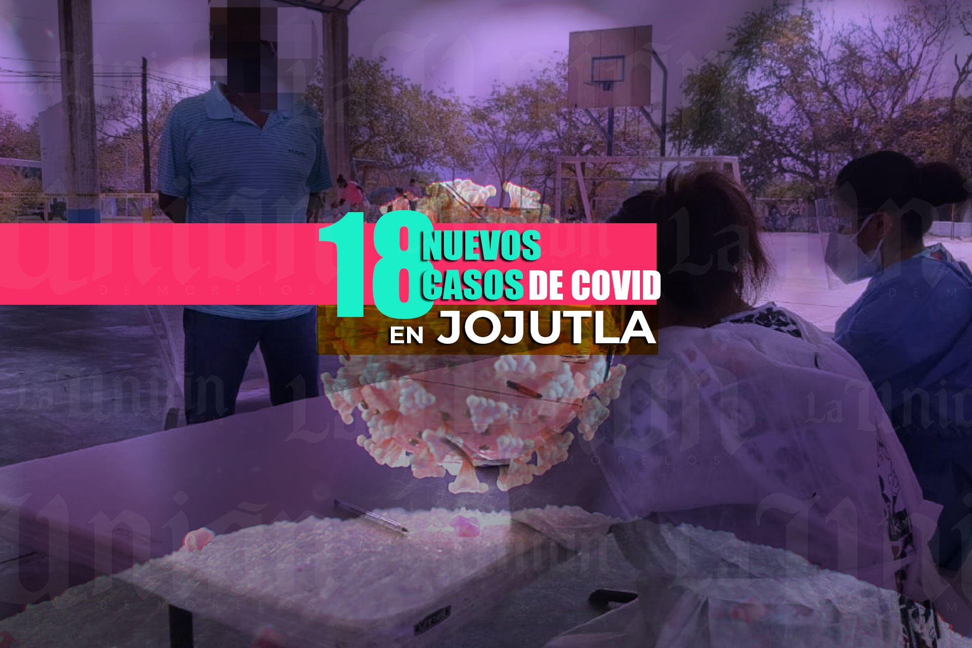 18 nuevos contagios de COVID en Unidad Morelos de Jojutla
