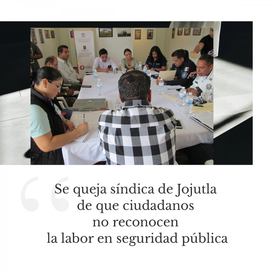 Se queja síndica de Jojutla de que ciudadanos no reconocen la labor en seguridad pública