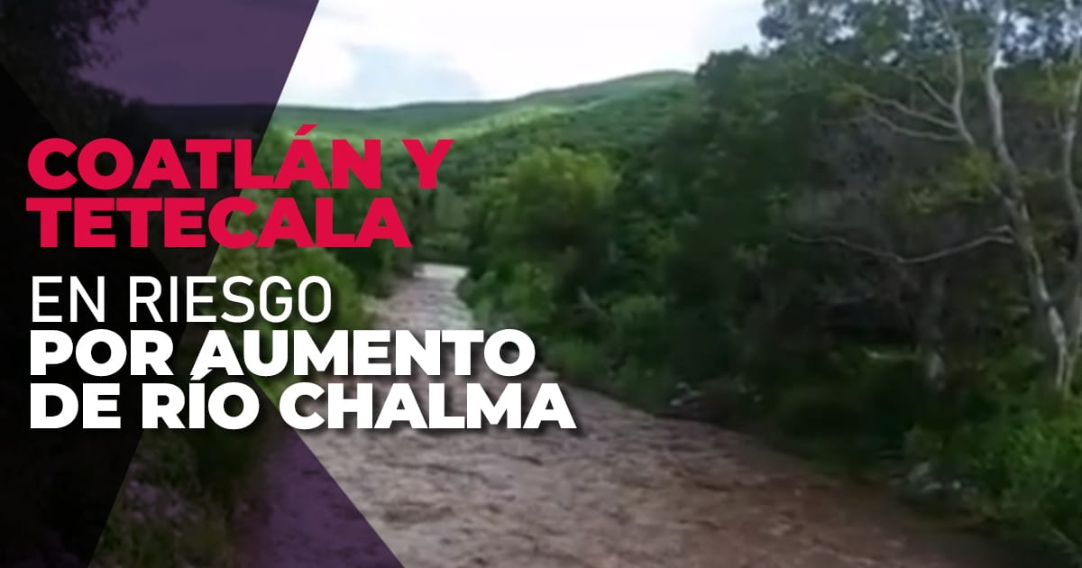 Coatlán y Tetecala, en alerta por aumento del nivel del río Chalma
