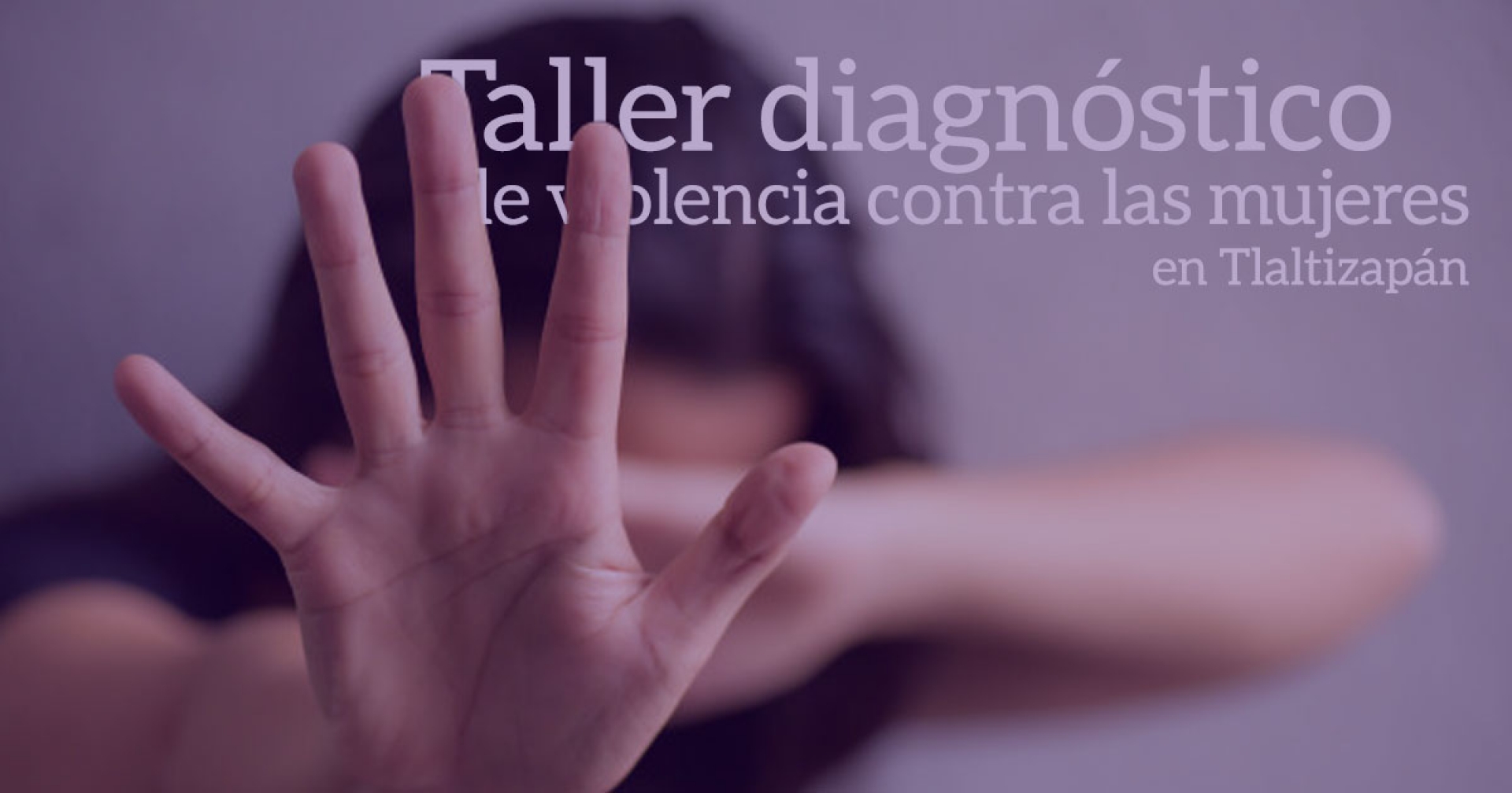 Realizan taller de diagnóstico de violencia contra las mujeres en Tlaltizapán