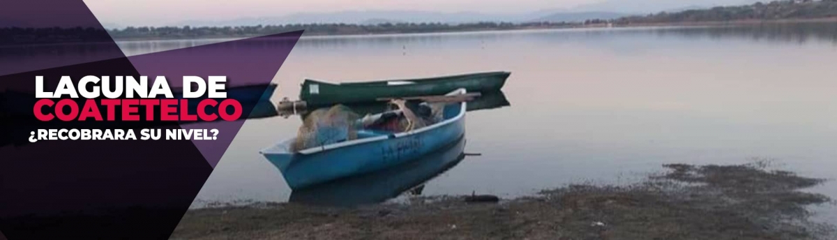 Esperan que laguna de Coatetelco recupere su nivel con las lluvias