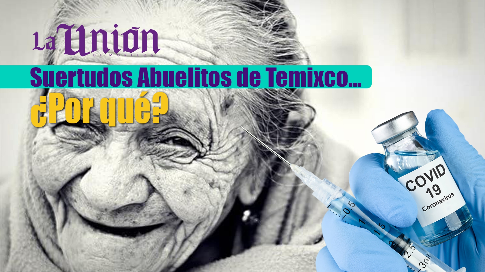 Vacunas COVID para abuelitos en Morelos ¿solo Temixco?