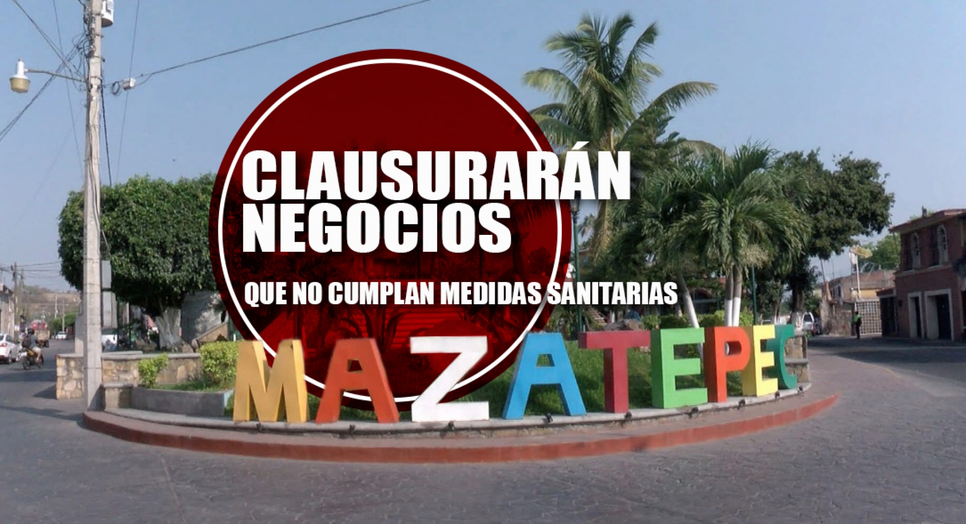 Clausurarán negocios de Mazatepec que no cumplan con medidas sanitarias