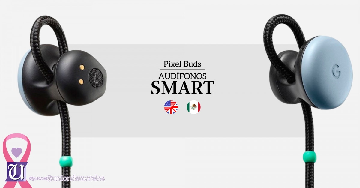 Pixel Buds: los audífonos inteligentes de Google que traducen en tiempo real