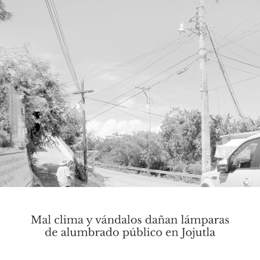 Mal clima y vándalos dañan lámparas de alumbrado público en Jojutla