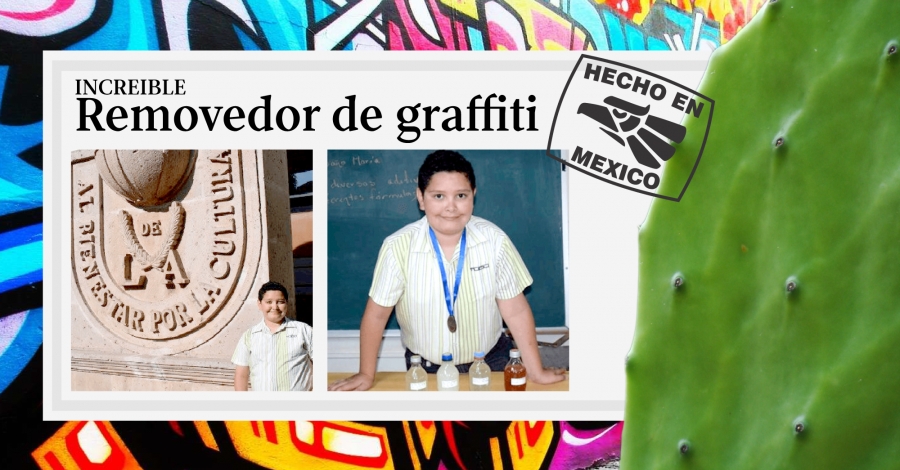 Niño mexicano inventa removedor de graffiti a base de nopal