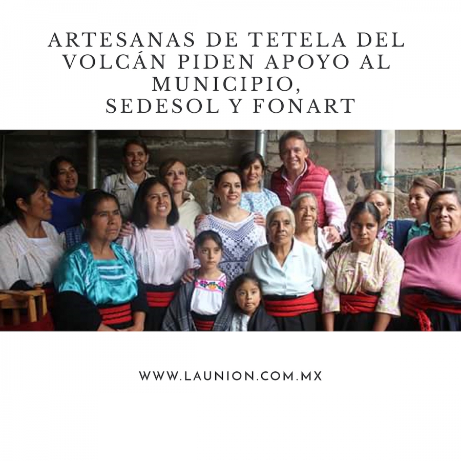 Artesanas de Tetela del Volcán piden apoyo al municipio, Sedesol y Fonart