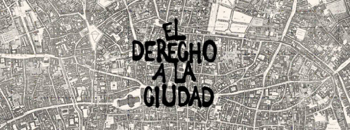 El derecho a la ciudad