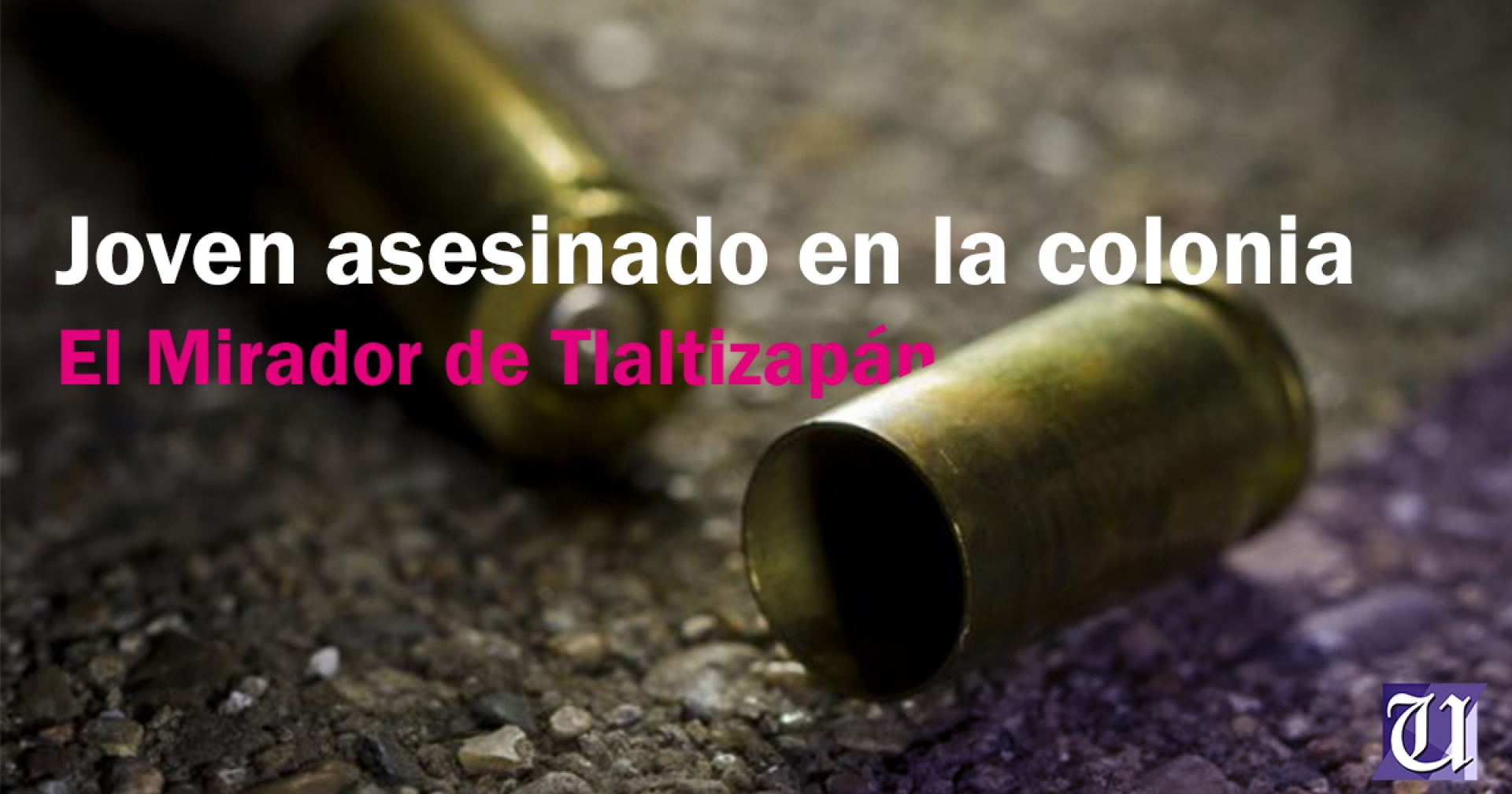 Un joven fue asesinado en la colonia El Mirador de Tlaltizapán