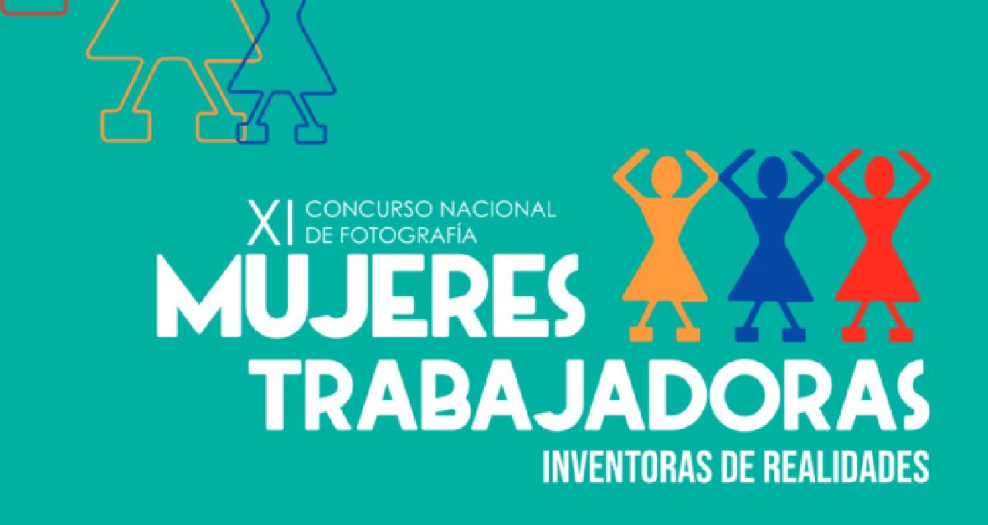 MUJERES TRABAJADORAS Inventoras de realidades