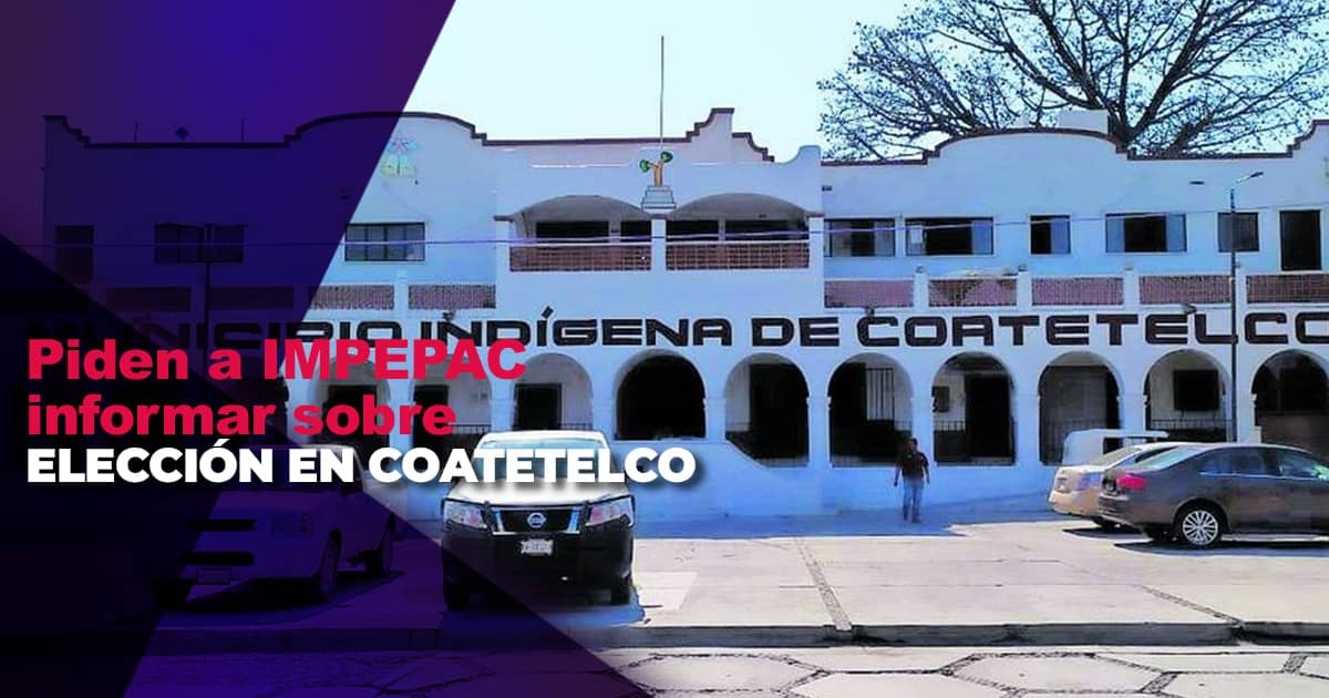 Piden que Impepac informe avances en proceso de elección