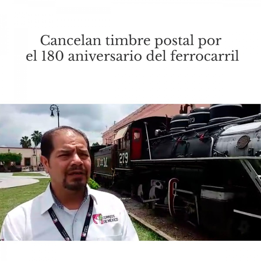 Cancelan timbre postal por el 180 aniversario del ferrocarril