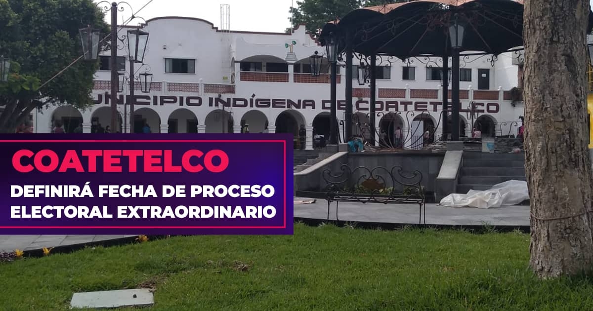 Definirán fecha del proceso electoral extraordinario de Coatetelco