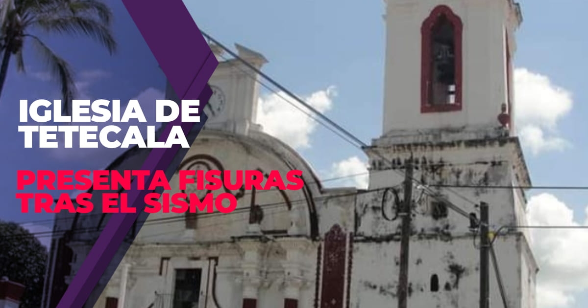 El sismo provocó fisuras en iglesia de Tetecala