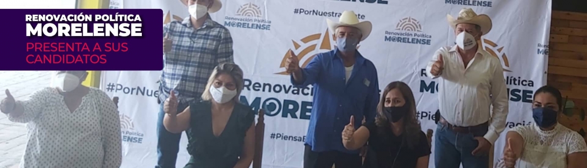 Presenta Renovación Política Morelense a sus aspirantes a candidatos