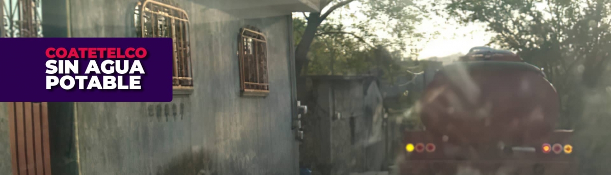 Cumplen tres semanas sin agua potable en Coatetelco