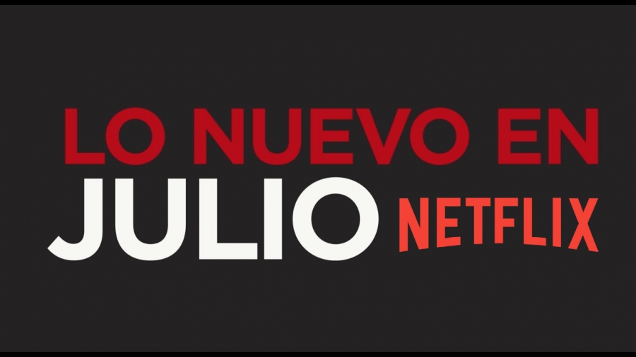 Estrenos de Netflix en julio