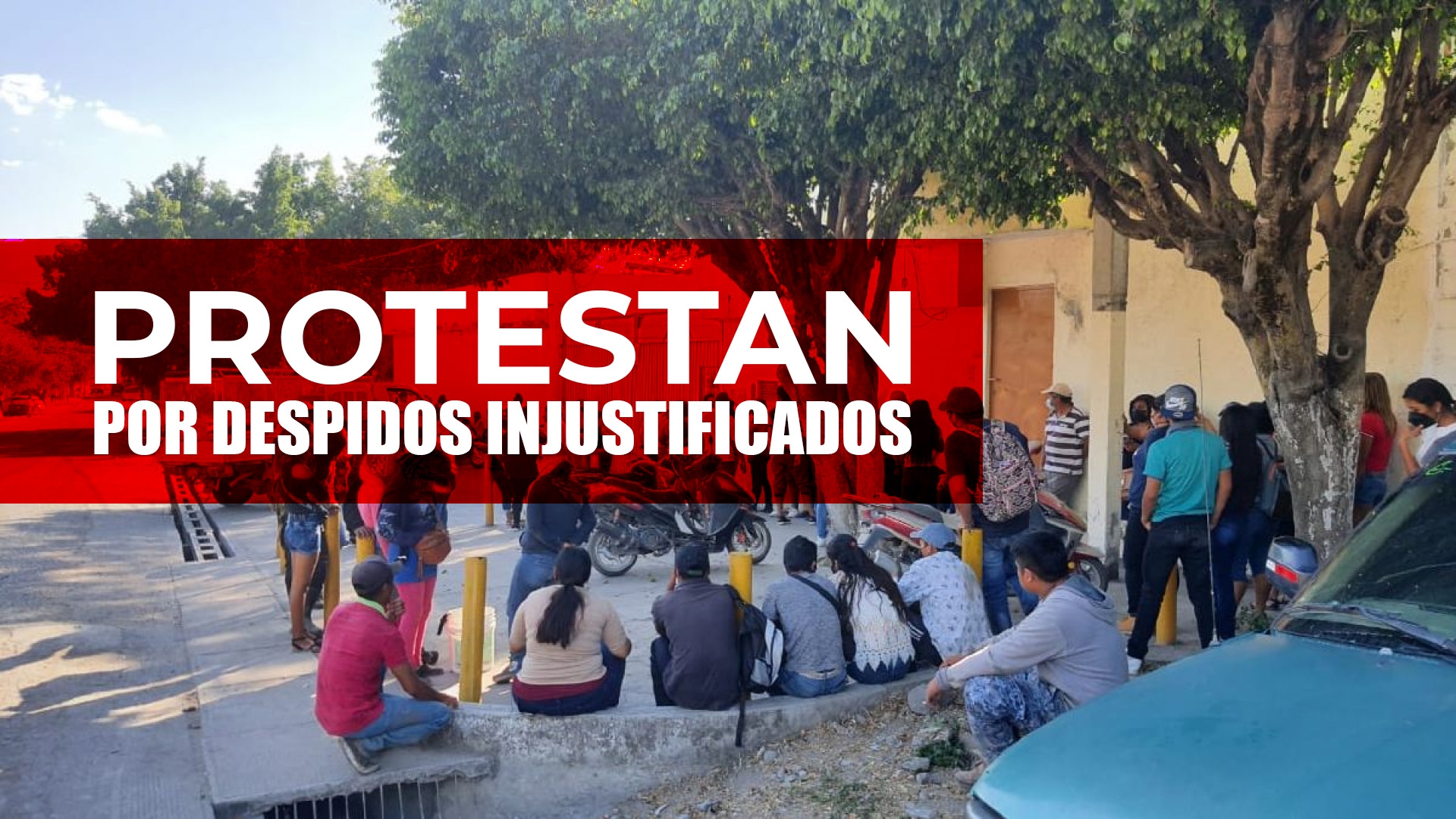 Acusan a empresa de Tehuixtla de despidos injustificados
