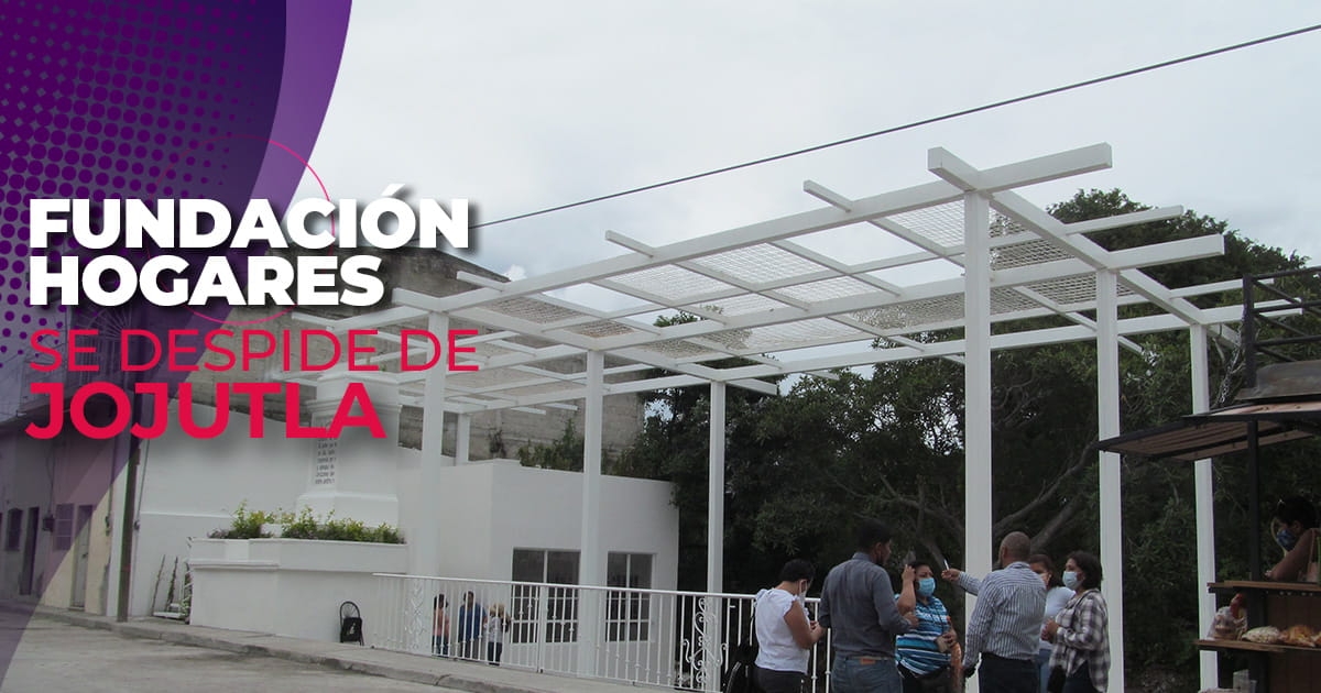 Concluye apoyo de Fundación Hogares a la reconstrucción de Jojutla