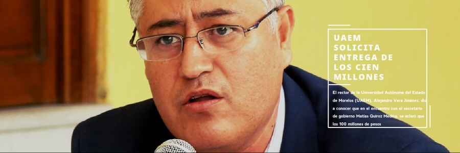 La UAEM solicita entrega de los cien millones que el gobernador gestionó ante la SHCP