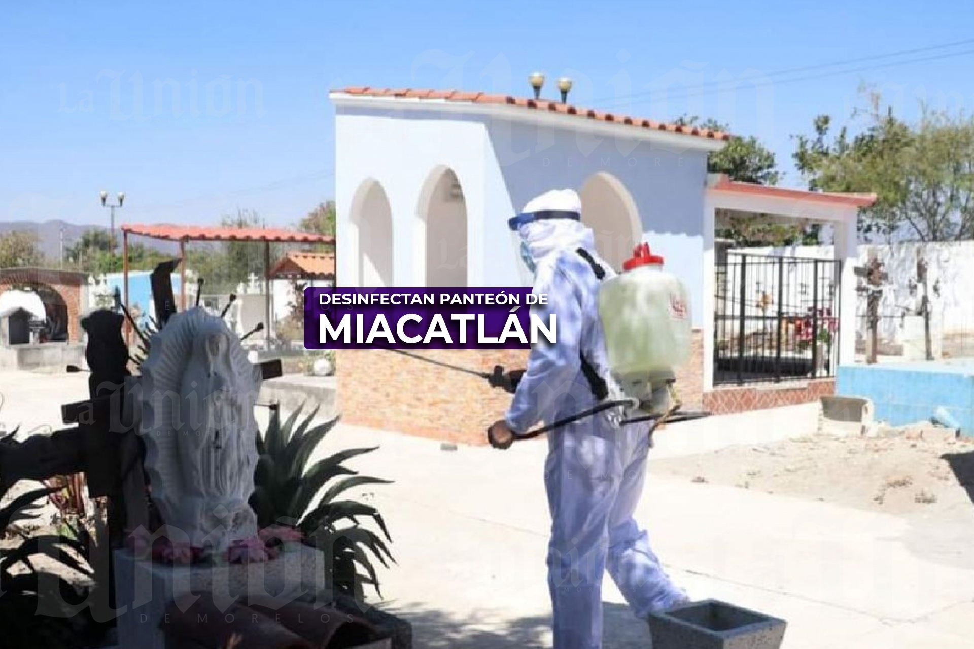Desinfectan el panteón municipal de Miacatlán