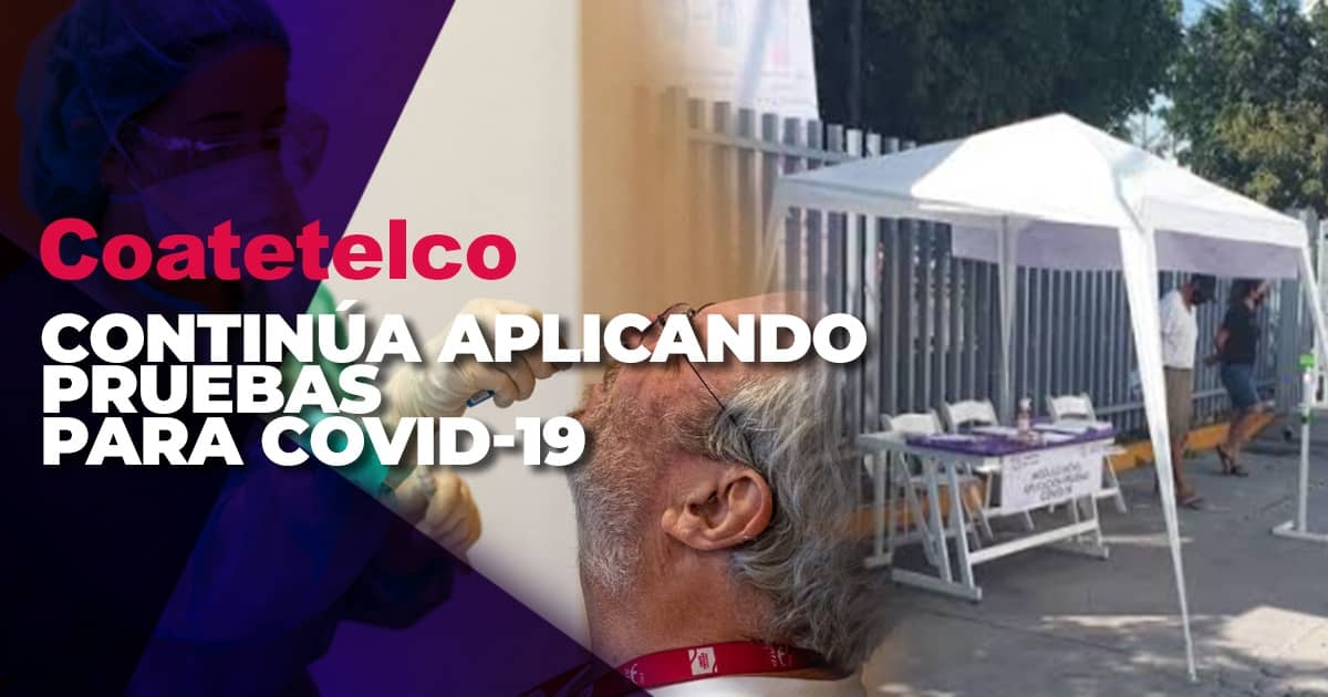 Continúa aplicación de pruebas para detectar covid-19 en Coatetelco