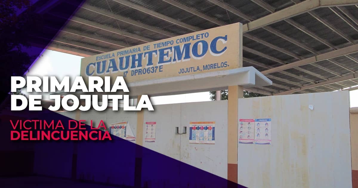 Roban en la Primaria “Cuauhtémoc” de Jojutla