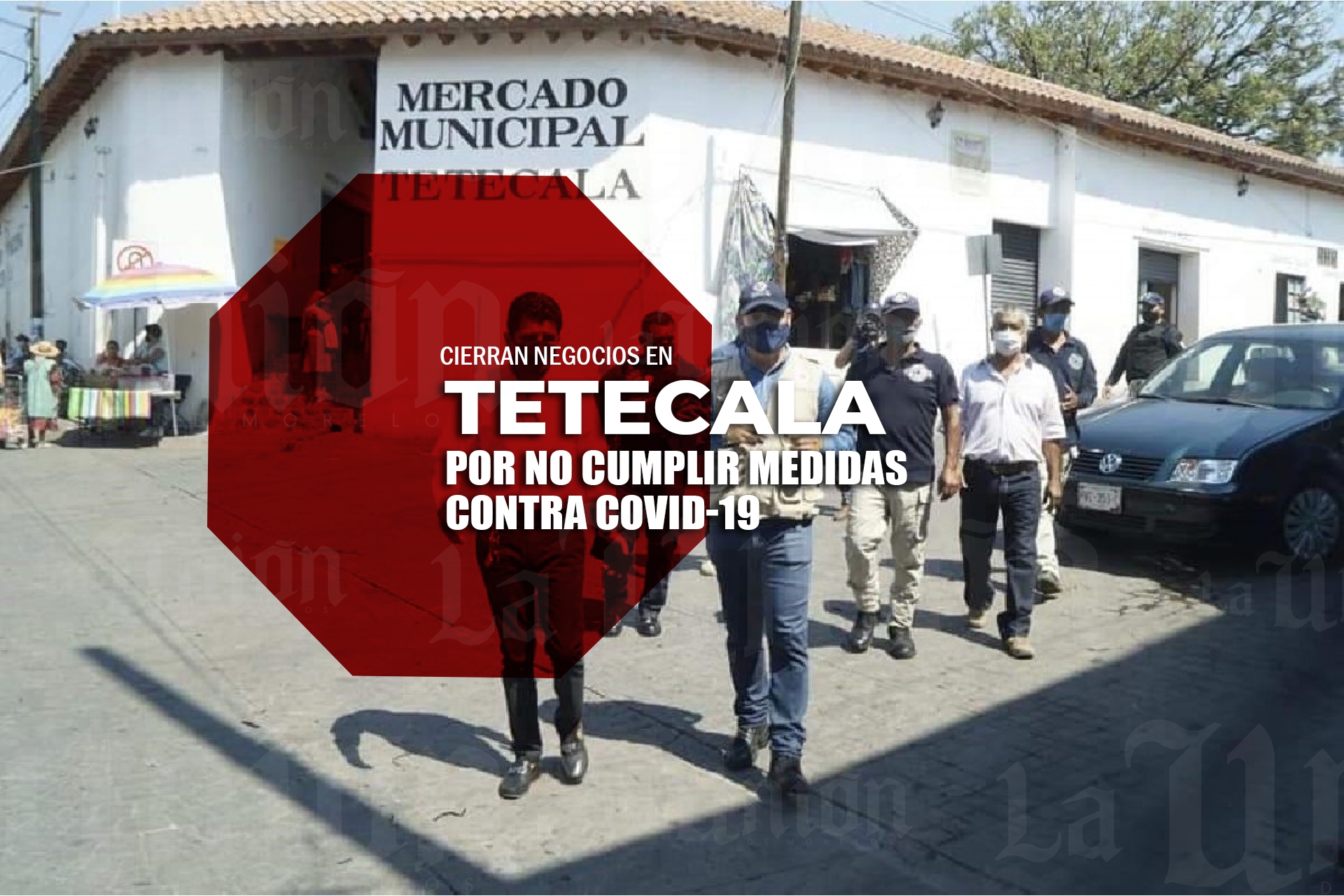 Cierran negocios en Tetecala por no cumplir las medidas sanitarias