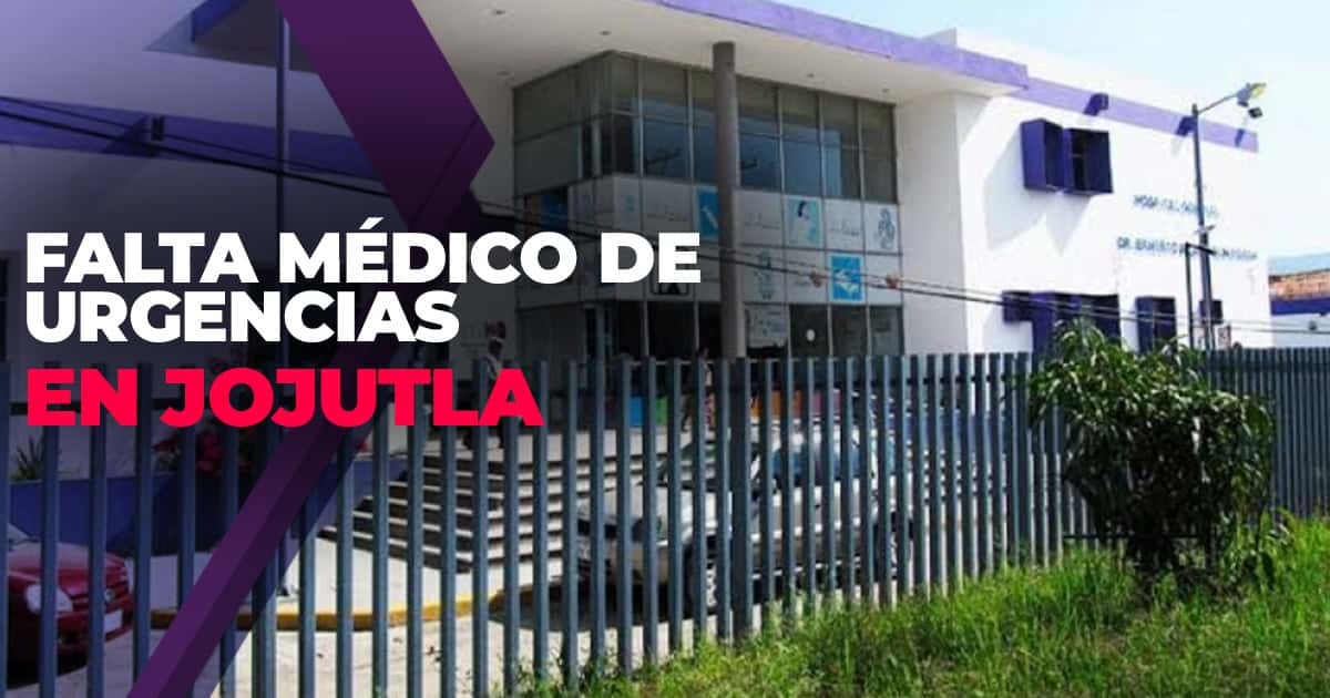 Denuncian falta de médico en el área de urgencias del hospital de Jojutla