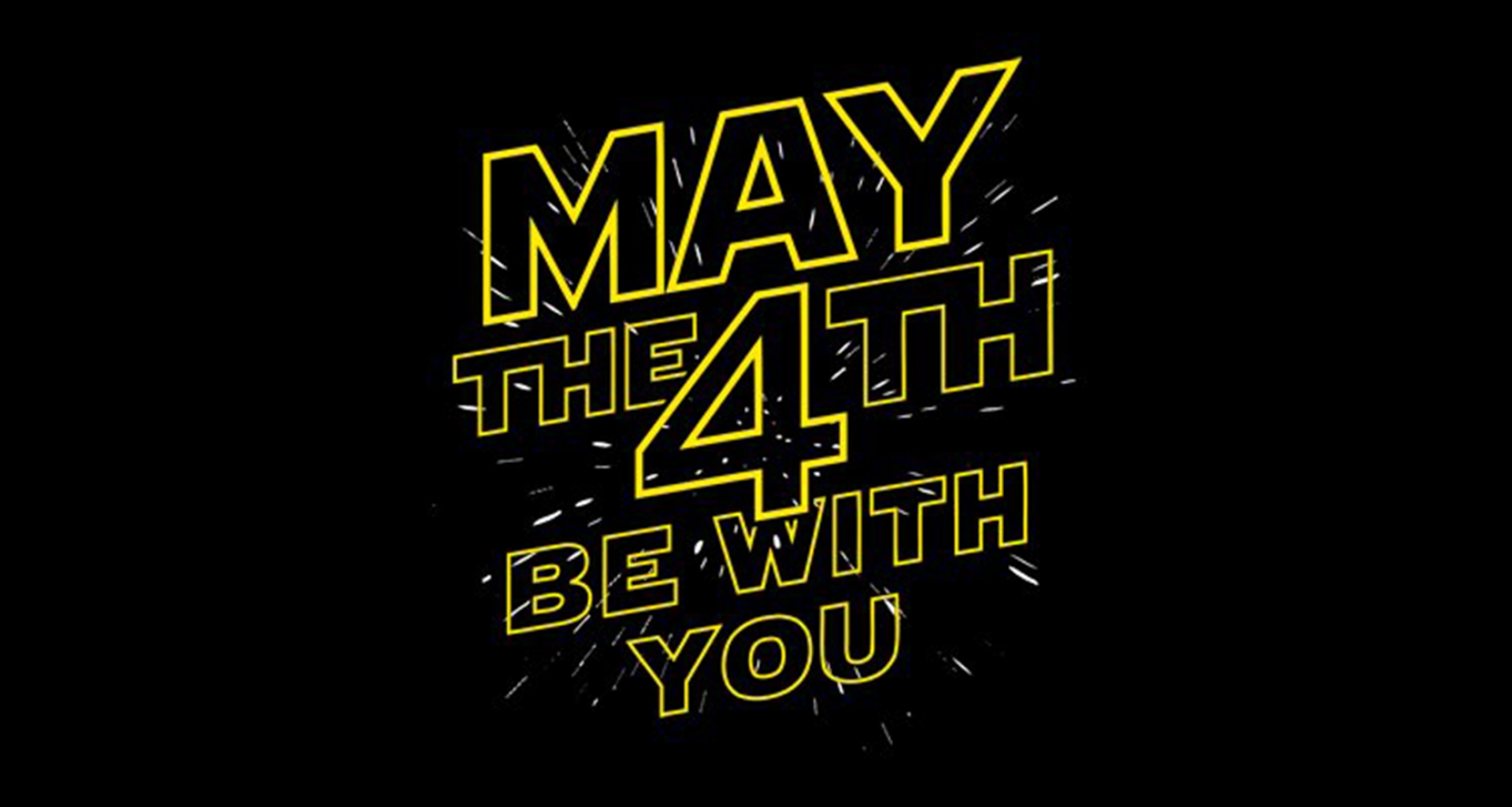 Día Mundial de Star Wars... ¡Que la fuerza te acompañe!