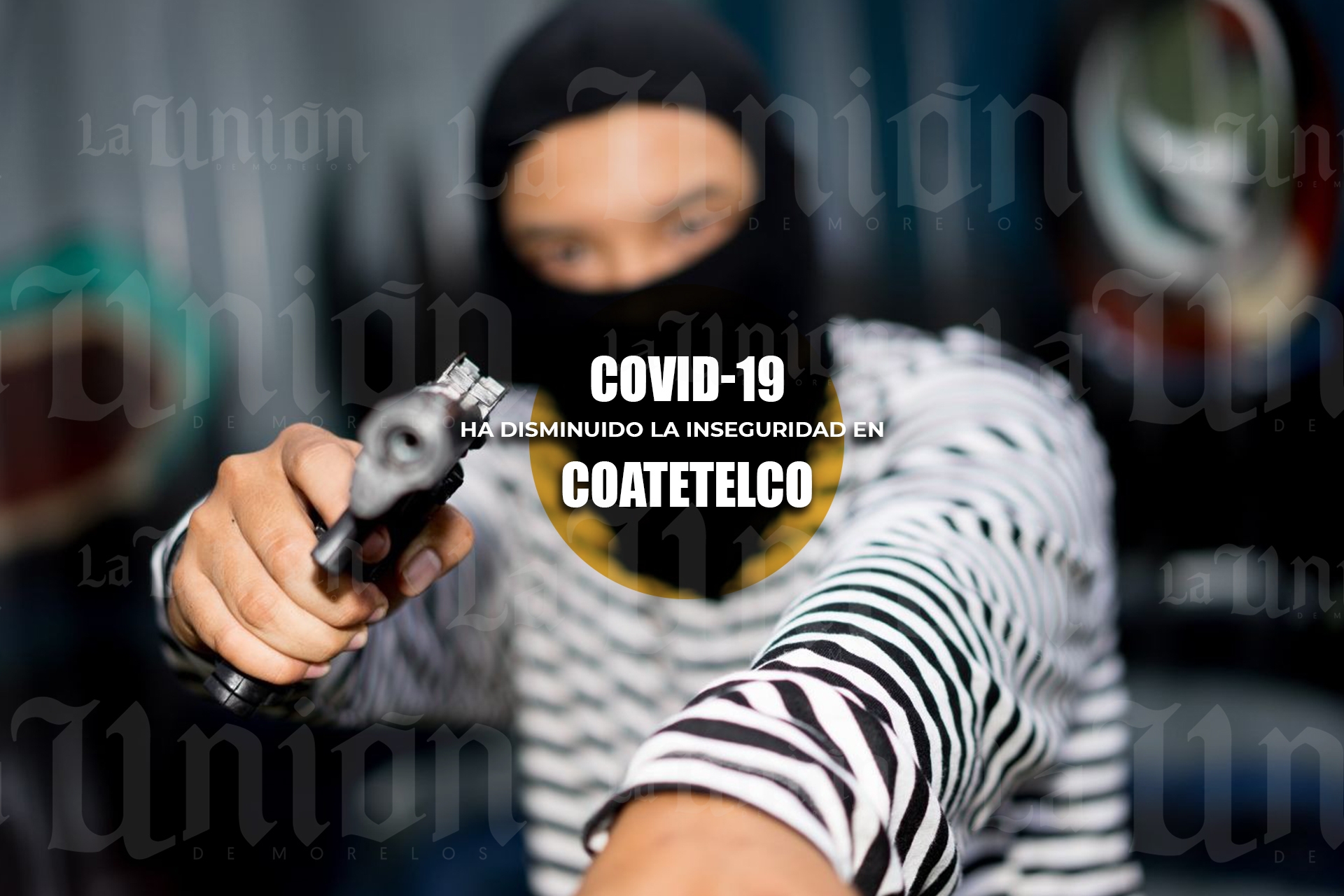 Durante la pandemia ha disminuido la inseguridad en Coatetelco