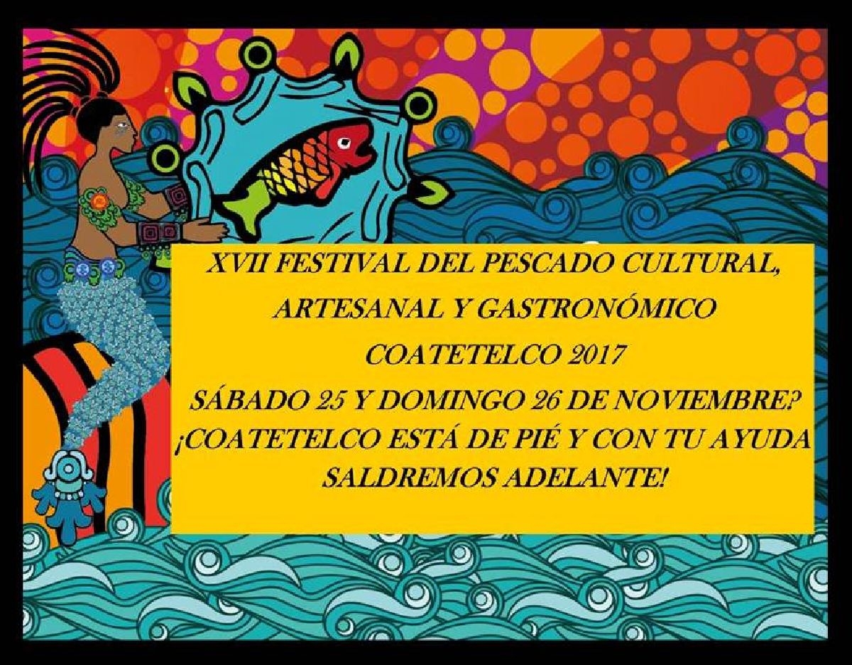 Anuncian el XVII Festival del Pescado Cultural, Artesanal y Gastronómico de Coatetelco