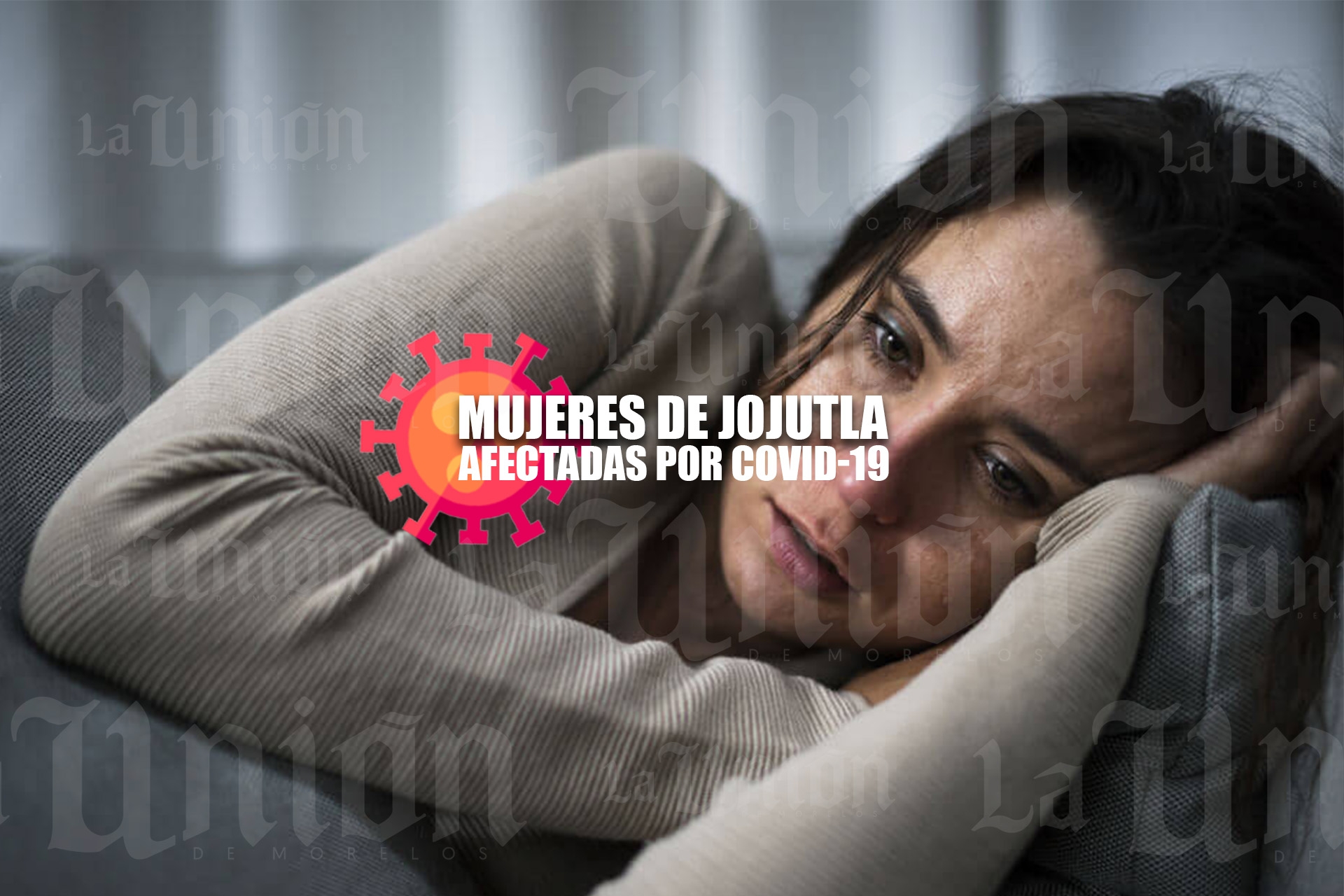 Mujeres, las más afectadas por covid-19 en Jojutla