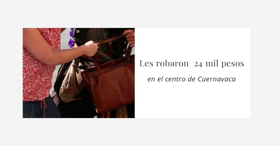 Despojó de 24 mil pesos a dos mujeres en Cuernavaca