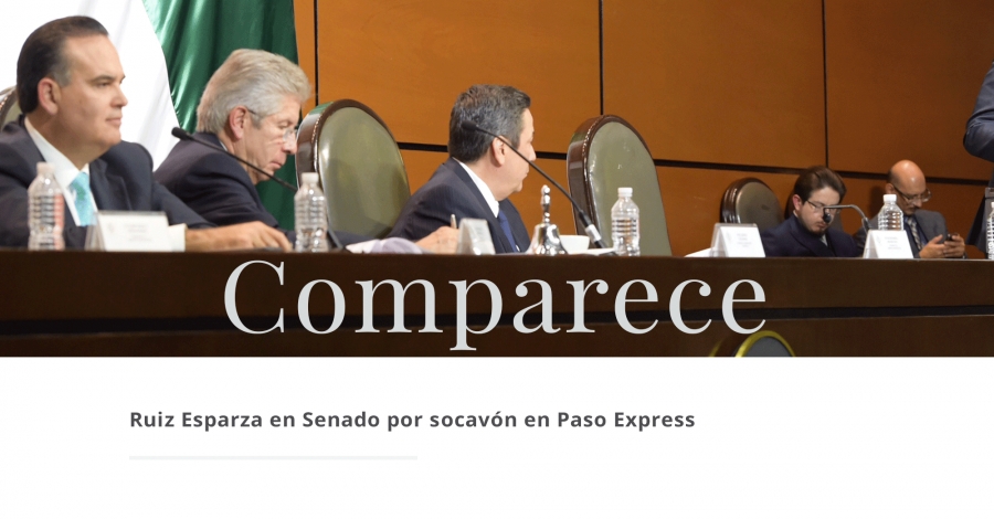 EN VIVO: Comparece Ruiz Esparza en Senado por socavón en Paso Express