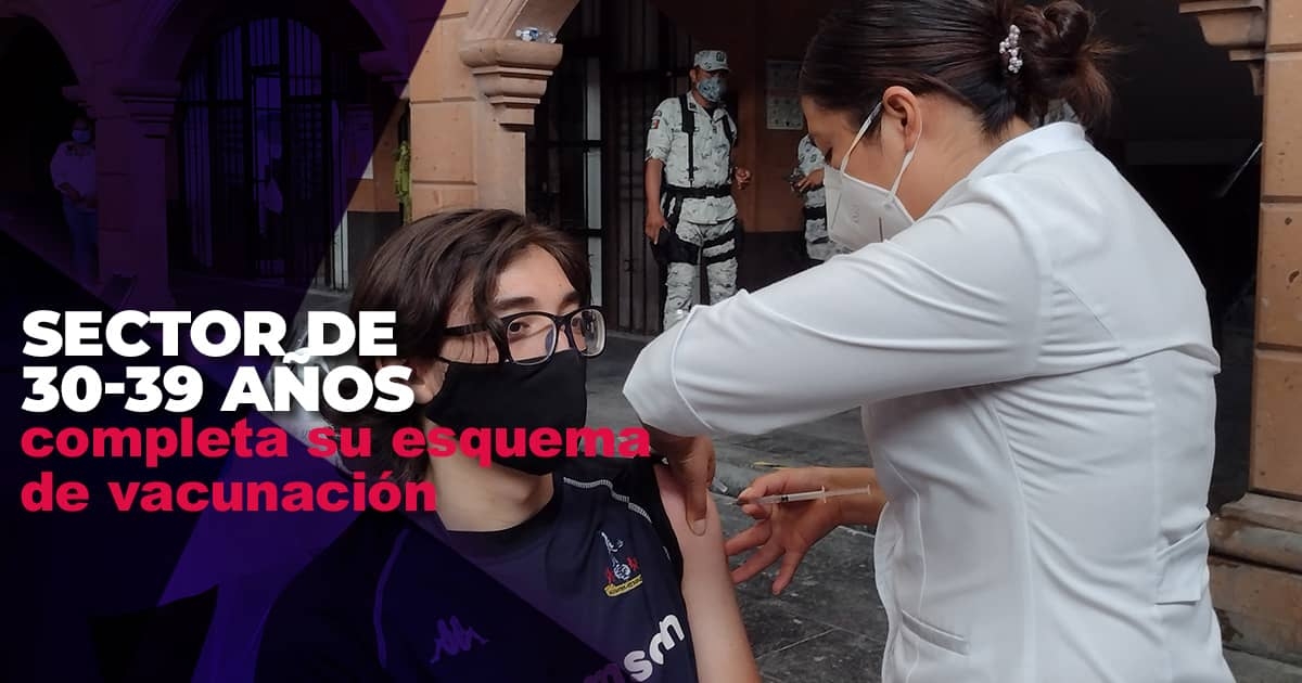 Sector de 30-39 años completa esquema de vacunación